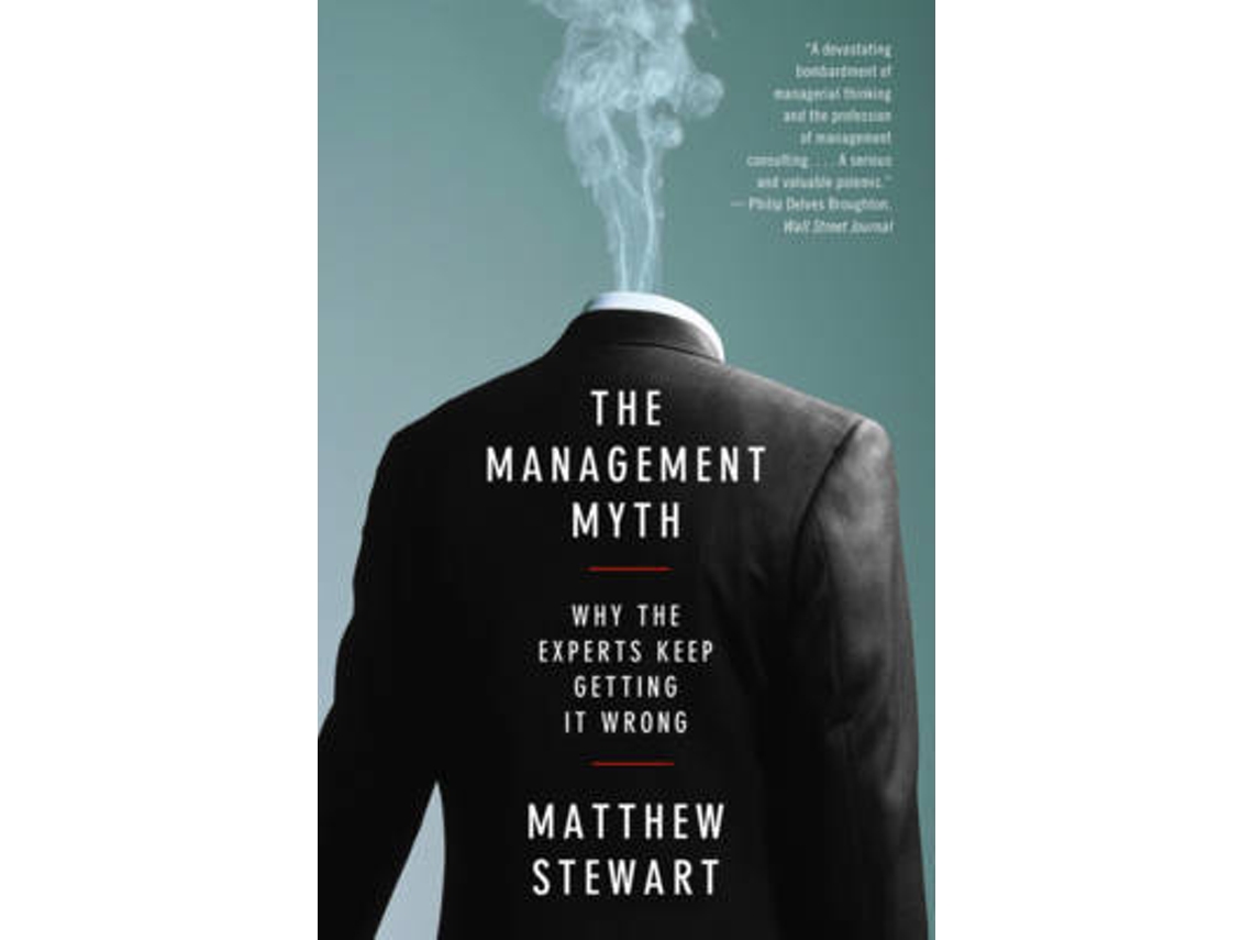 Livro The Management Myth de Matthew Stewart (Inglês)