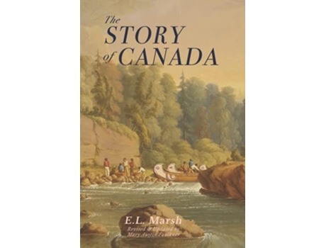 Livro The Story of Canada de EL Marsh (Inglês)