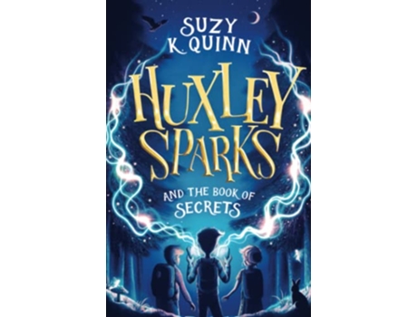Livro Huxley Sparks and the Book of Secrets de Suzy K Quinn (Inglês)