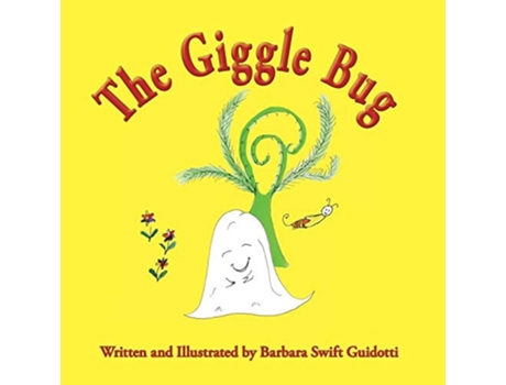 Livro The Giggle Bug De Barbara Swift Guidotti (inglês)