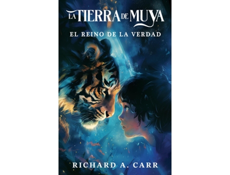Livro The Land of Muya / La Tierra de Muya The Kingdom of Truth / El Reino de la Verdad de Richard A Carr (Inglês)