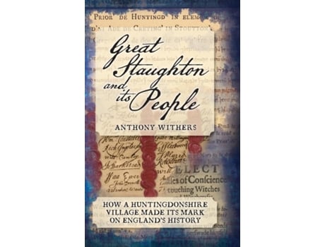 Livro Great Staughton and its People de Anthony Withers (Inglês)