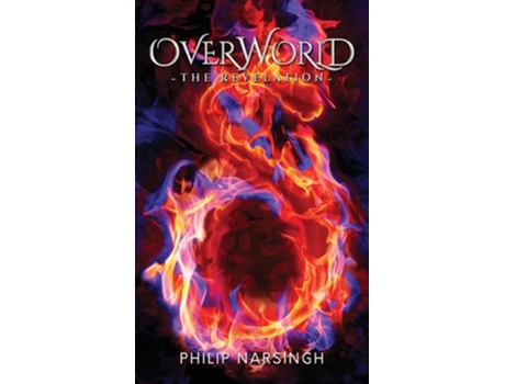 Livro Overworld The Revelation De Philip O Narsingh (inglês - Capa Dura)