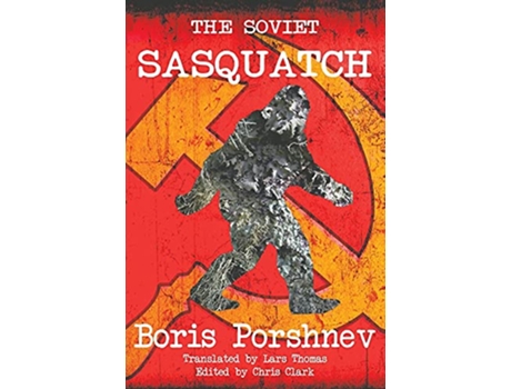 Livro The Soviet Sasquatch de Boris Porshnev (Inglês)