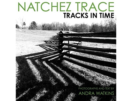 Livro Natchez Trace Tracks in Time de Andra Watkins (Inglês)