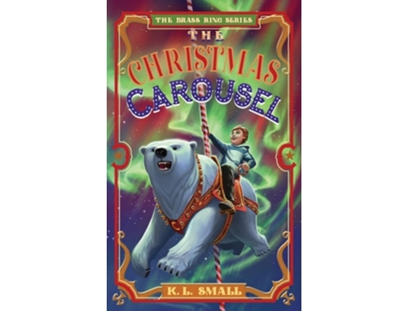 Livro The Christmas Carousel de K L Small (Inglês)