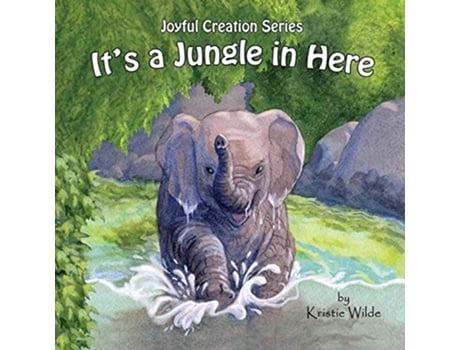 Livro Its a Jungle in Here Joyful Creation de Kristie Wilde (Inglês)