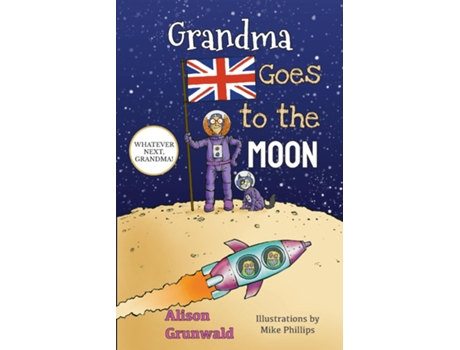 Livro Grandma Goes to the Moon de Alison Grunwald (Inglês)