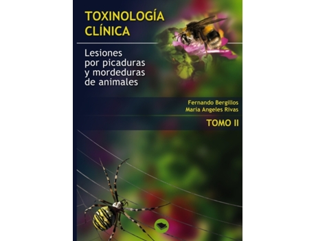 Livro Toxinologia Clinica. Lesiones Por Picaduras Y Mordeduras de Animales. Tomo II de Fernando Bergillos e Ma Angeles Rivas (Espanhol)
