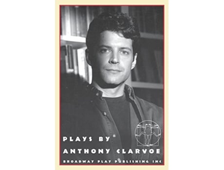 Livro Plays by Anthony Clarvoe de Anthony Clarvoe (Inglês)