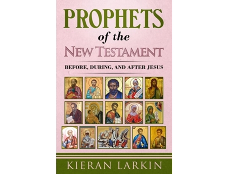 Livro Prophets of the New Testament de Kieran Larkin (Inglês)