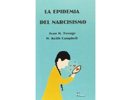 Livro La Epidemia Del Narcisismo de Jean M. Twenge, W. Keith Campbell (Espanhol)