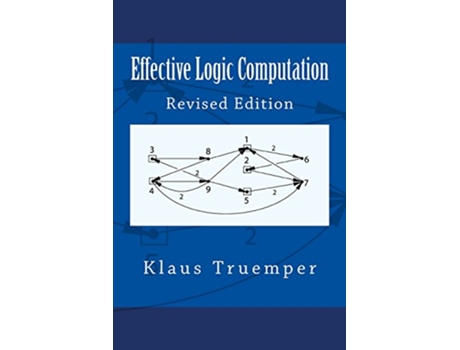 Livro Effective Logic Computation Revised Edition de Klaus Truemper (Inglês)