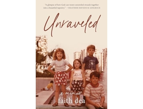 Livro Unraveled de Faith Jeanine Dea (Inglês)