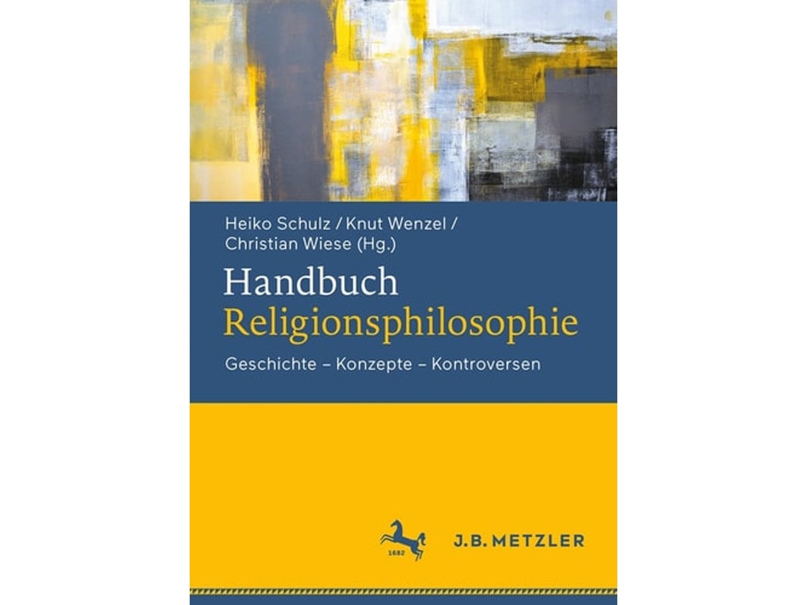 Livro Handbuch Religionsphilosophie De Heiko Schulz, Knut Wenzel Et Al. (alemão - Capa Dura)