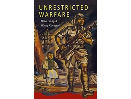 Livro Unrestricted Warfare Chinas Master Plan to Destroy America de Qiao Liang e Wang Xiangsui (Inglês - Capa Dura)
