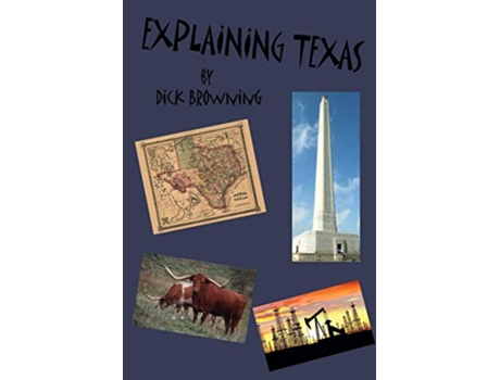 Livro Explaining Texas de Dick Browning (Inglês)