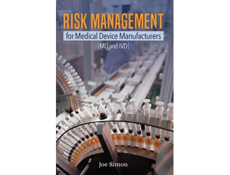 Livro Risk Management for Medical Device Manufacturers de Joe Simon (Inglês)