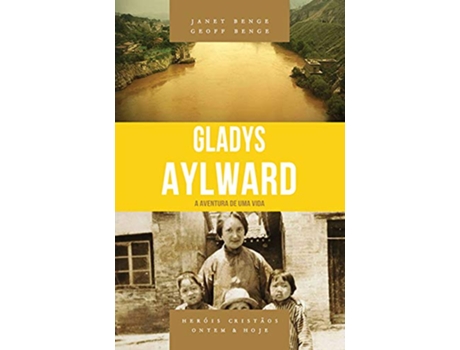 Livro Gladys Aylward - Série Heróis Cristãos Ontem Hoje de Autor na capa (Português do Brasil)