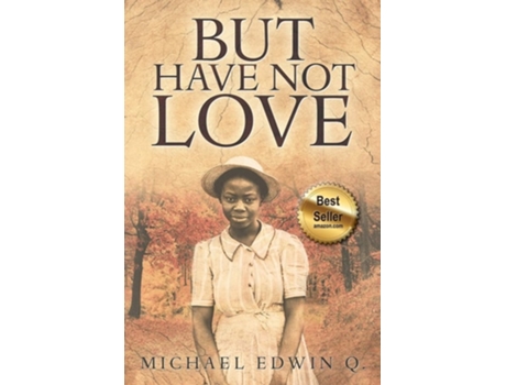 Livro But Have Not Love De Michael Edwin Q (inglês)