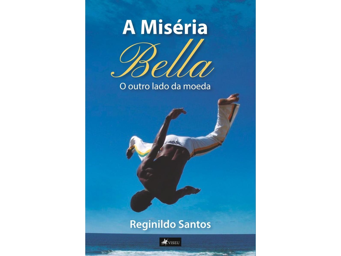 Livro A Miséria Bella O Outro Lado Da Moeda de Reginildo Santos (Poortugues do Brasil)