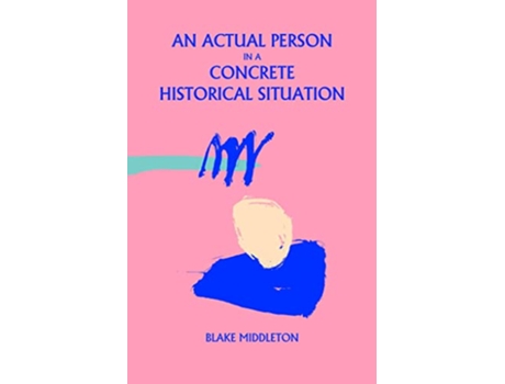 Livro An Actual Person in a Concrete Historical Situation de Blake Middleton (Inglês)