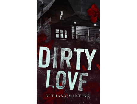 Livro Dirty Love de Bethany Winters (Inglês)