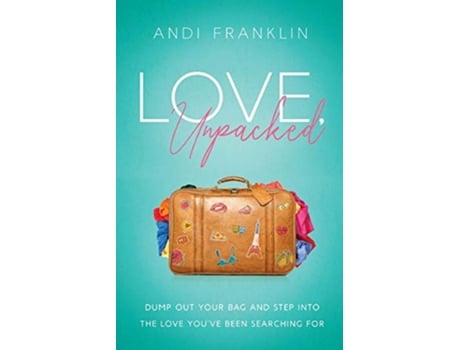 Livro Love, Unpacked de Andi Franklin (Inglês)