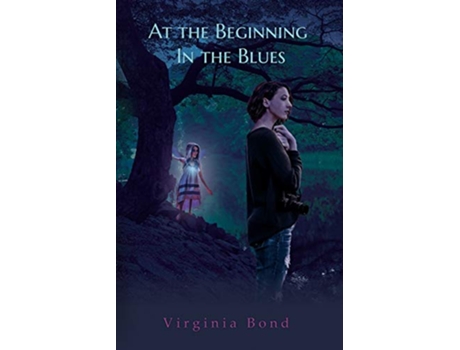 Livro At the Beginning In the Blues de Virginia Bond (Inglês)