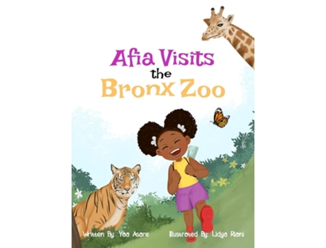 Livro Afia Visits The Bronx Zoo De Yaa Asare (inglês - Capa Dura)