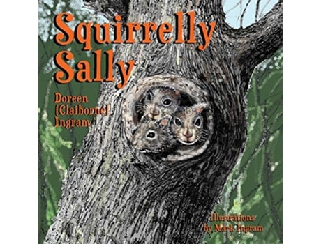 Livro Squirrelly Sally de Doreen claiborne Ingram Mark Ingram (Inglês)