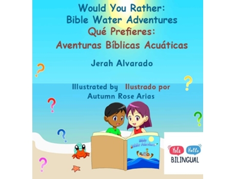 Livro Would You Rather Bible Water Adventures Qué Prefieres Aventuras Bíblicas Acuáticas de Jerah Alvarado (Inglês - Capa Dura)
