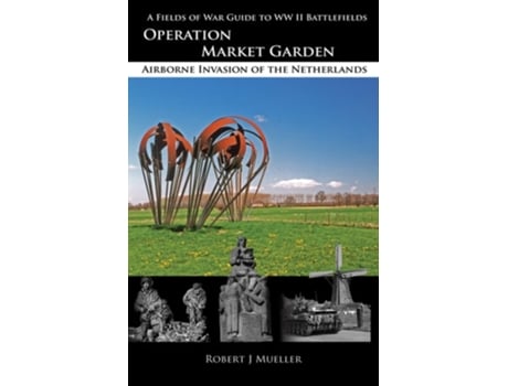 Livro Operation MARKET GARDEN de Robert J Mueller (Inglês)