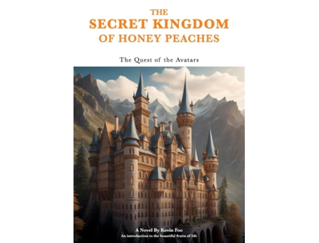 Livro The Secret Kingdom of Honey Peaches - Quest of the Avatars de Kevin Foo (Inglês)
