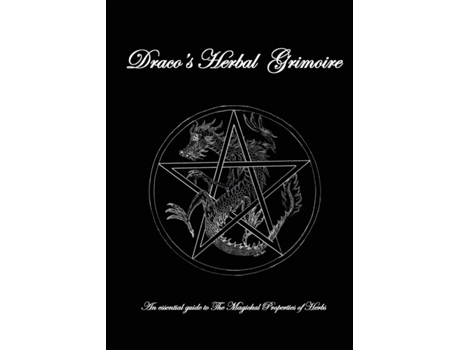 Livro Dracos Herbal Grimoire: An essential guide to the Magickal properties of herbs Robert Ian Haigh (Inglês)