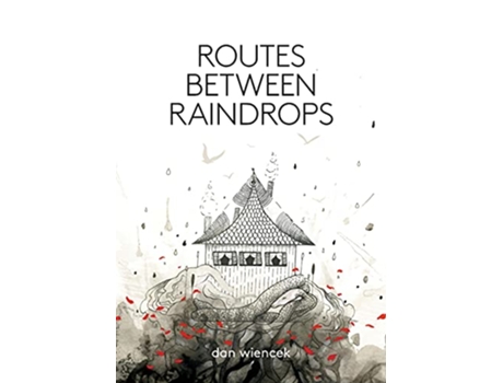 Livro Routes Between Raindrops de Dan Wiencek (Inglês)