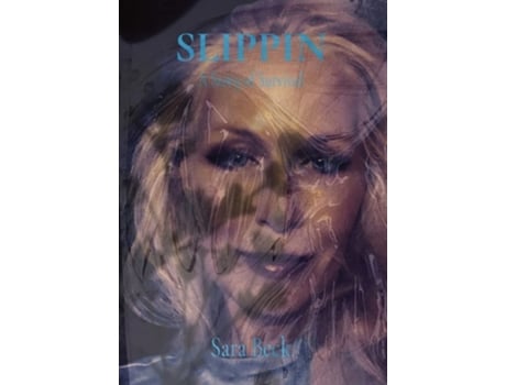 Livro Slippin A Story Of Survival De Sara K Beck (inglês - Capa Dura)
