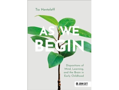 Livro As We Begin Dispositions of Mind, Learning, and the Brain in Early Childhood de Tia Hentelef (Inglês)
