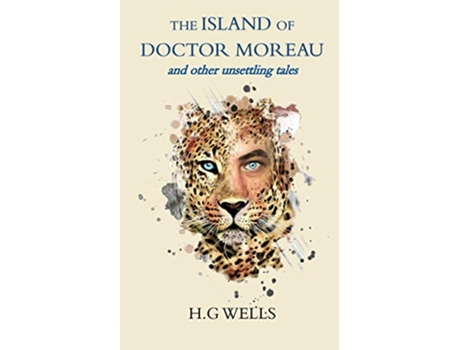 Livro The Island of Doctor Moreau and other unsettling tales de HG Wells (Inglês)