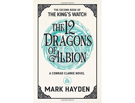 Livro The Twelve Dragons of Albion The Kings Watch de Mark Hayden (Inglês)