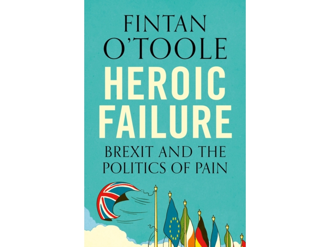 Livro Heroic Failure de Fintan O'Toole (Inglês)