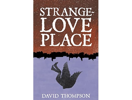 Livro Strangelove Place de David Thompson (Inglês)