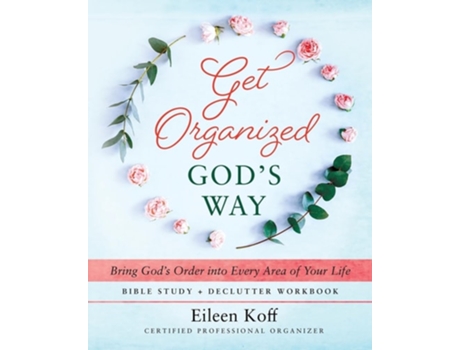 Livro Get Organized Gods Way Bring Gods Order into Every Area of Your Life de Eileen Koff (Inglês)