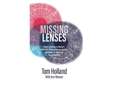 Livro Missing Lenses How reading scripture with the first century church can help us find our lost identity de Tom Holland (Inglês)