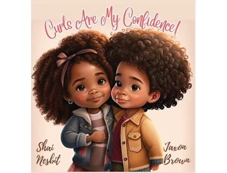 Livro Curls Are My Confidence! de Jaxon Brown e Shai Nesbit (Inglês - Capa Dura)