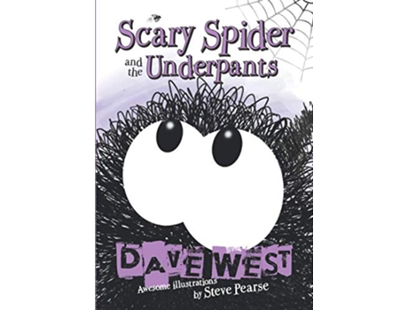 Livro Scary Spider and the Underpants de Dave West (Inglês)