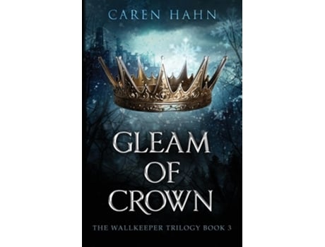 Livro Gleam Of Crown De Caren Hahn (inglês)