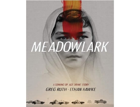 Livro Meadowlark de Ethan Hawke e Greg Ruth (Inglês - Capa Dura)