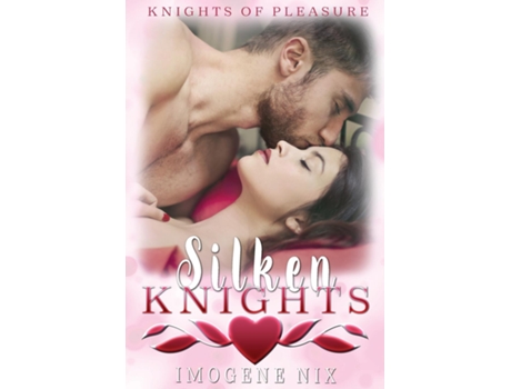 Livro Silken Knights De Imogene Nix (inglês)