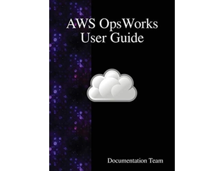 Livro Aws Opsworks User Guide De Documentation Team (inglês - Capa Dura)